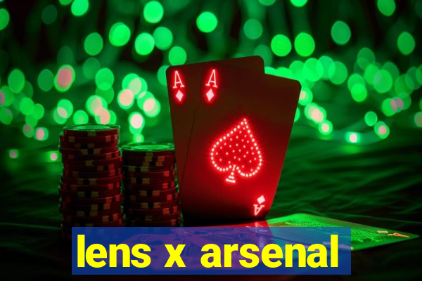 lens x arsenal