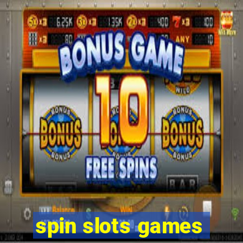 spin slots games