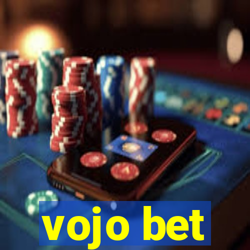 vojo bet