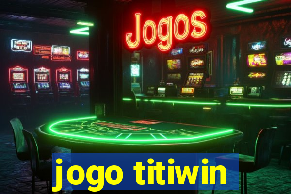 jogo titiwin