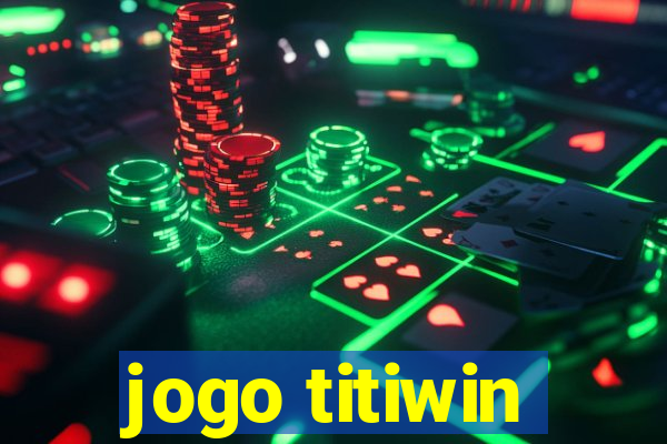 jogo titiwin