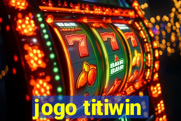 jogo titiwin