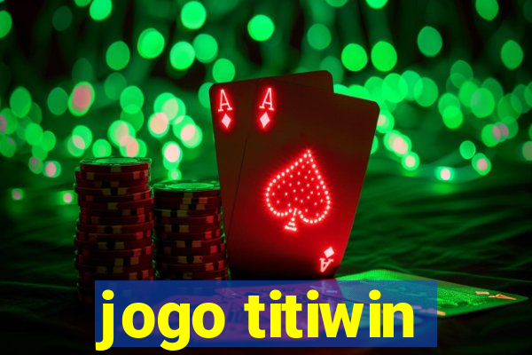 jogo titiwin