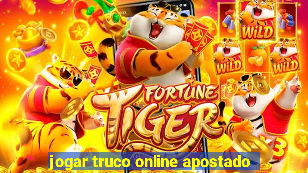 jogar truco online apostado