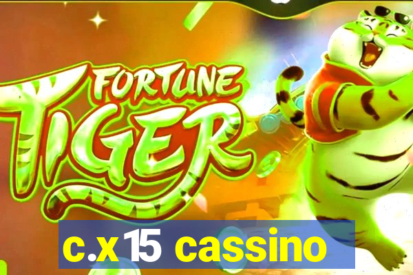 c.x15 cassino