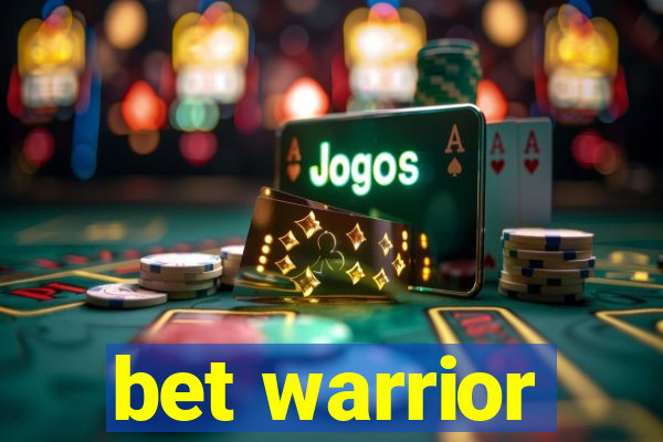 bet warrior