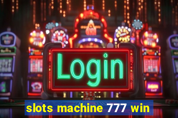 slots machine 777 win