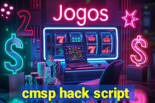 cmsp hack script