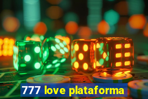 777 love plataforma