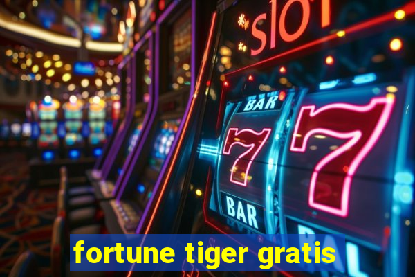 fortune tiger gratis