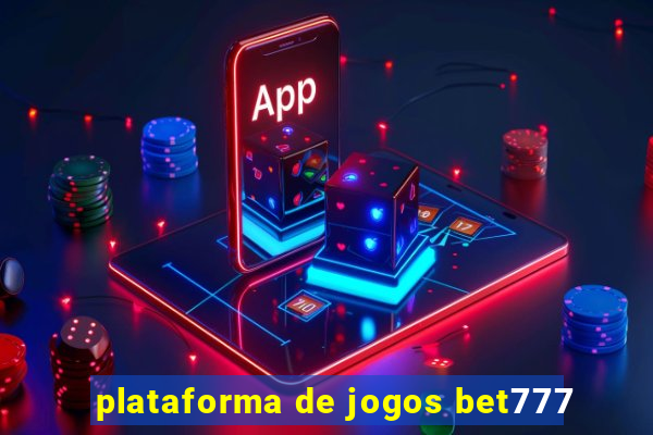 plataforma de jogos bet777