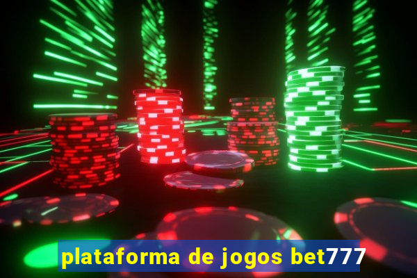 plataforma de jogos bet777