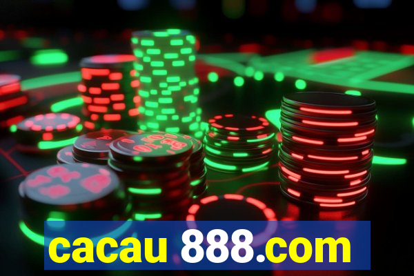 cacau 888.com