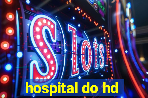 hospital do hd