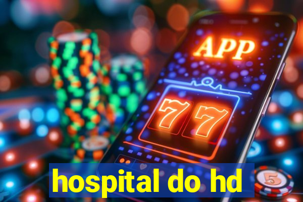 hospital do hd