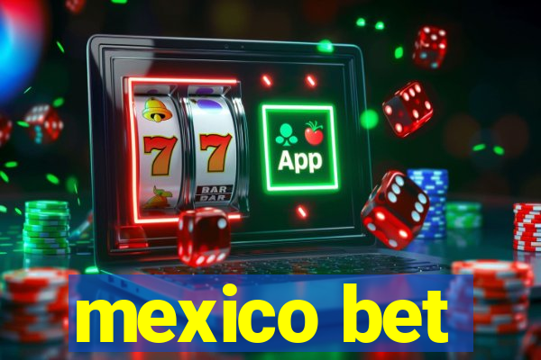 mexico bet