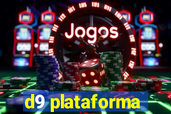 d9 plataforma