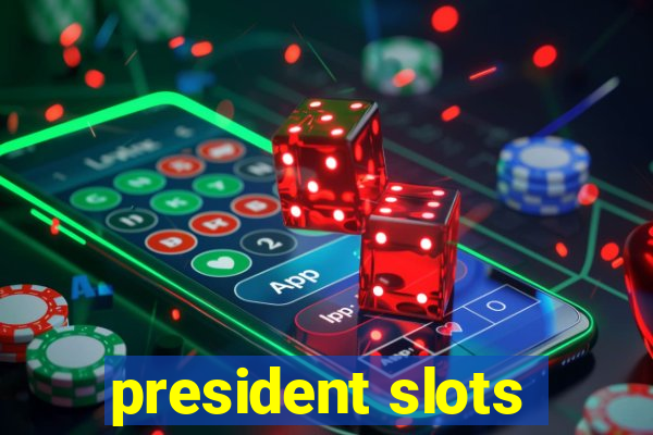 president slots