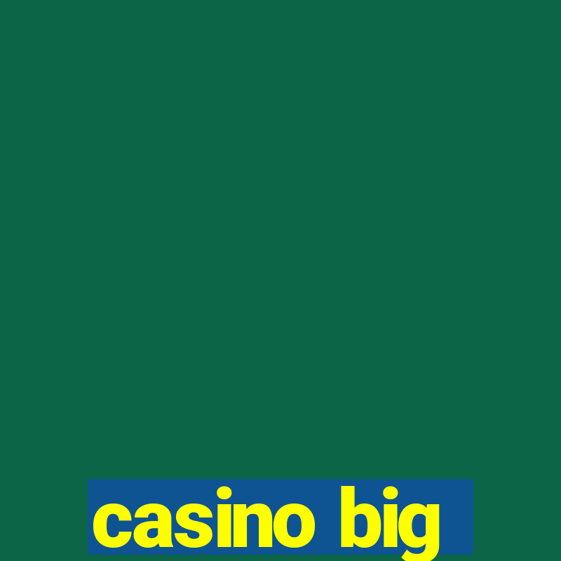 casino big