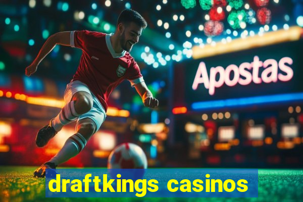 draftkings casinos