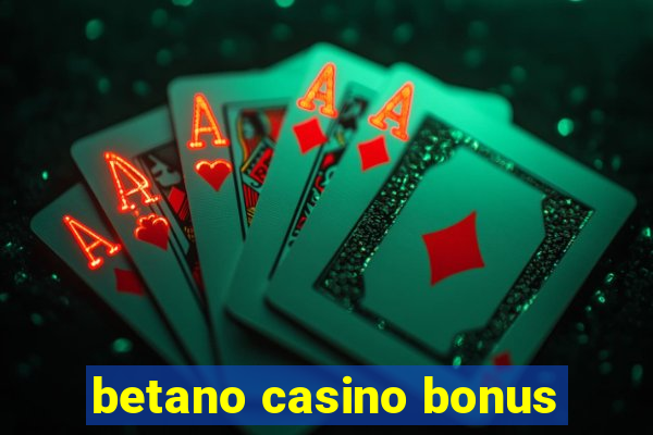 betano casino bonus