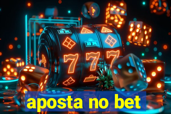 aposta no bet