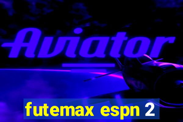 futemax espn 2