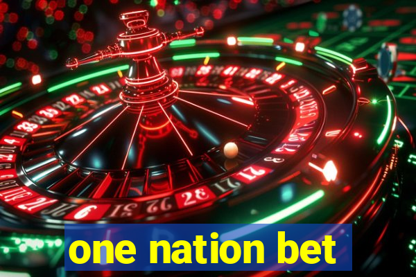 one nation bet