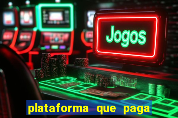 plataforma que paga no cadastro jogo do tigre