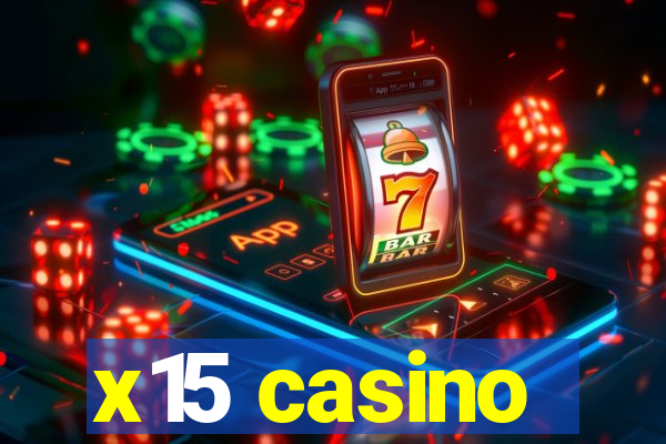 x15 casino