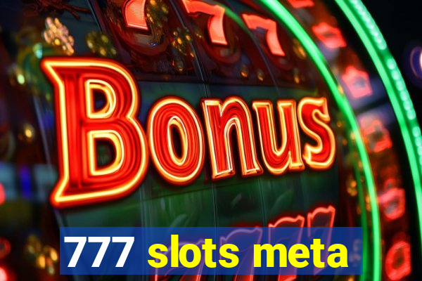 777 slots meta