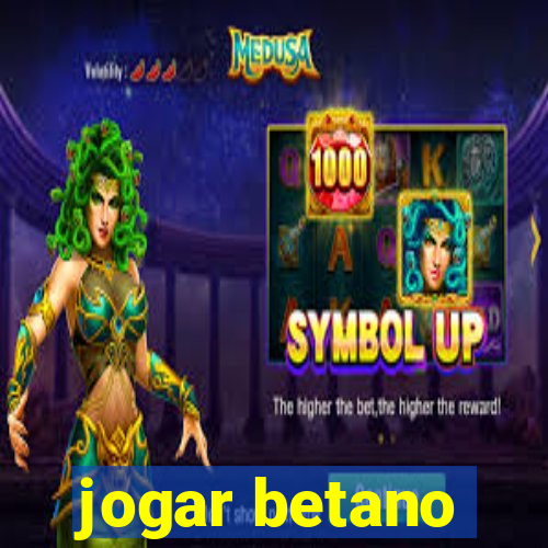 jogar betano