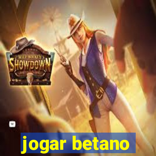 jogar betano