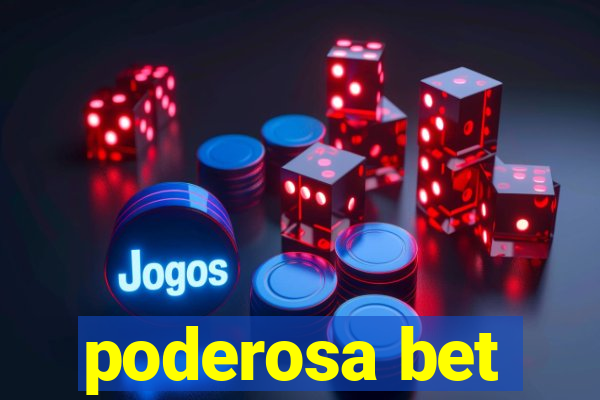 poderosa bet