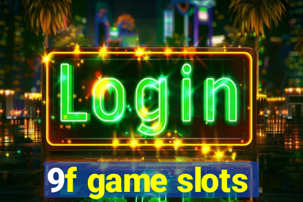 9f game slots