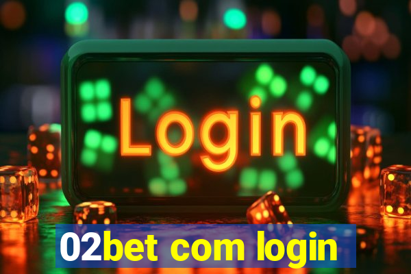 02bet com login