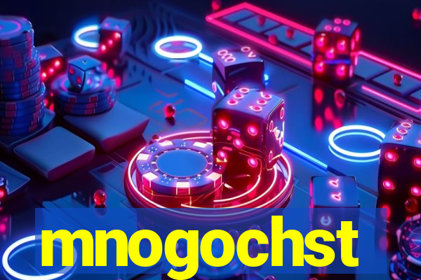 mnogochst