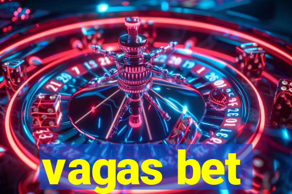 vagas bet