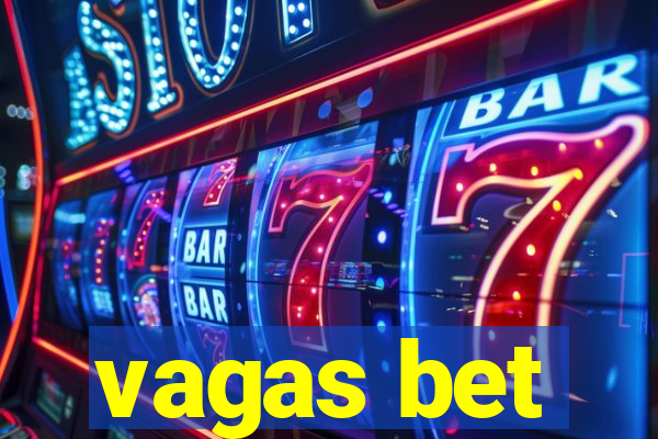 vagas bet