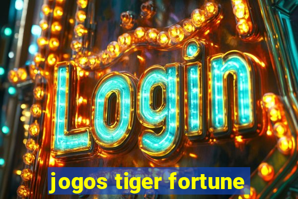 jogos tiger fortune