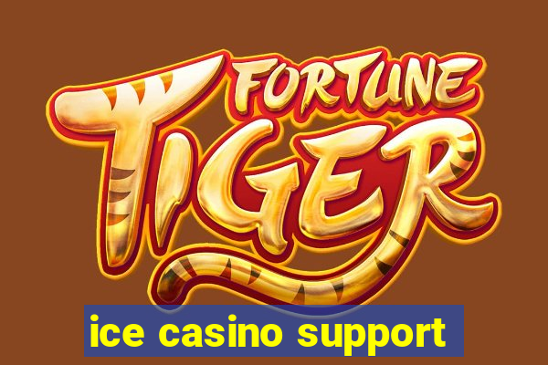 ice casino support