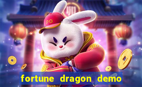 fortune dragon demo aposta de 500