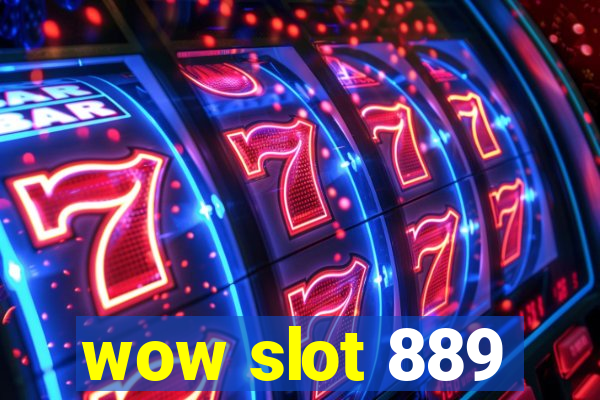 wow slot 889