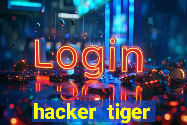 hacker tiger fortune download