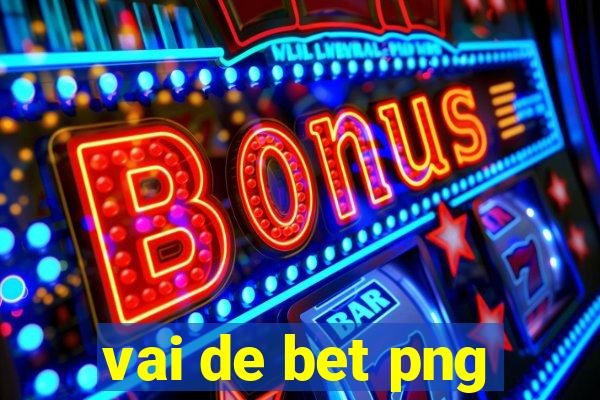 vai de bet png