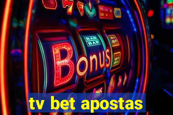 tv bet apostas