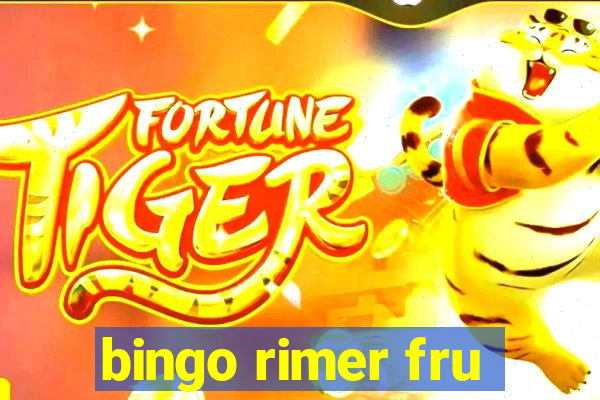 bingo rimer fru