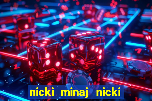 nicki minaj nicki minaj anaconda