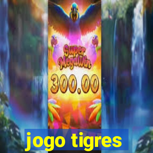 jogo tigres