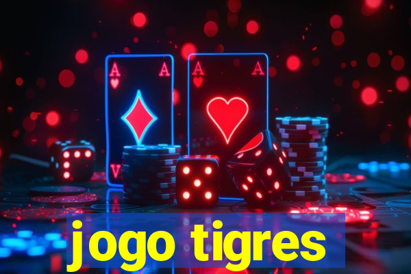 jogo tigres